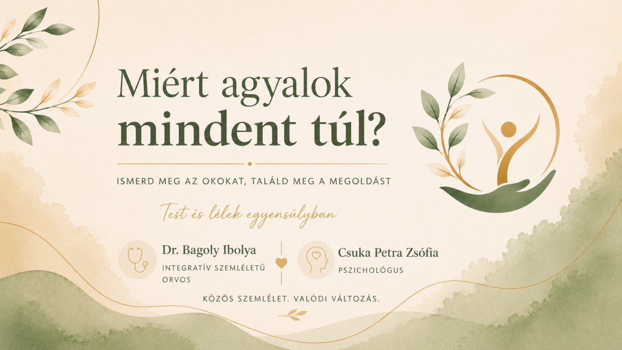 Miért agyalok mindent túl?